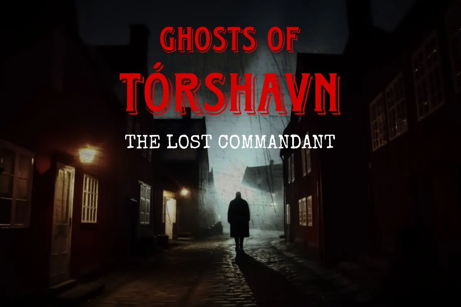 Ghosts of Thorshavn: The Lost Commandant cover
