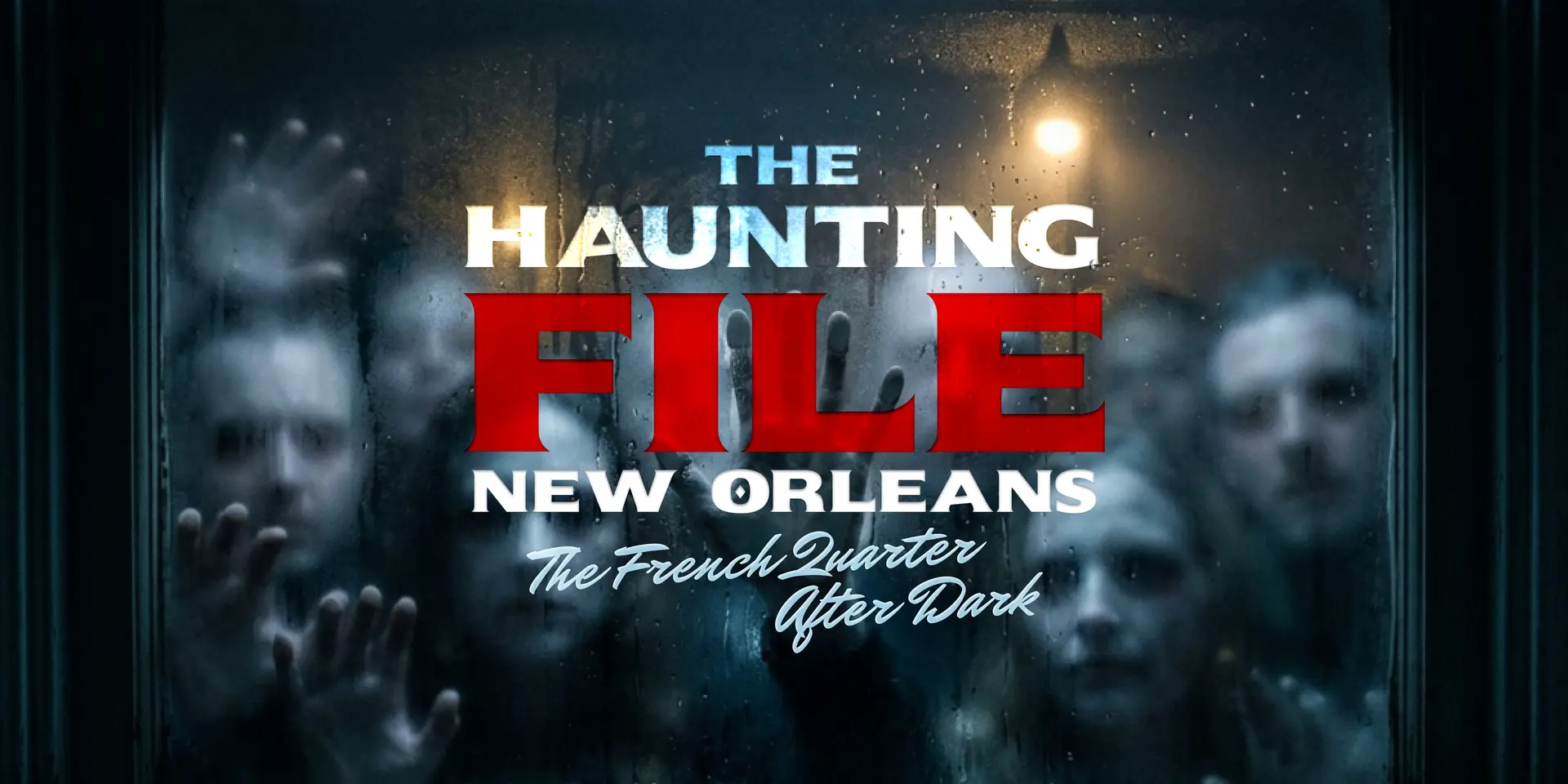The Haunting File: New Orleans — The French Quarter After Dark