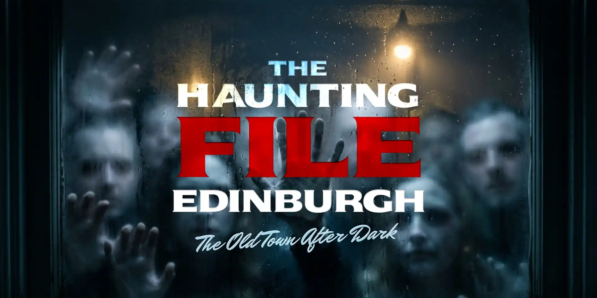 The Haunting File: Edinburgh — The Old Town After Dark image 1